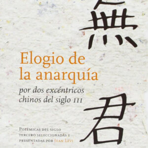 Elogio de la anarquía por dos excéntricos chinos del siglo III