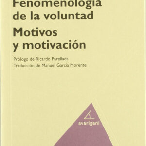FENOMENOLOGÍA DE LA VOLUNTAD. MOTIVOS Y MOTIVACIÓN.