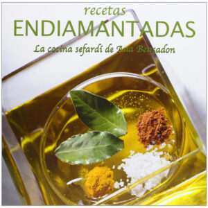 Recetas endiamantadas - La cocina sefardí de ana Besandón