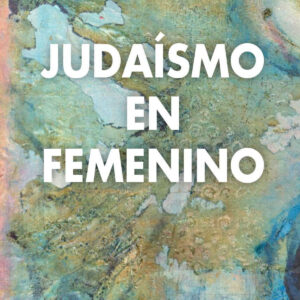 JUDAÍSMO EN FEMENINO