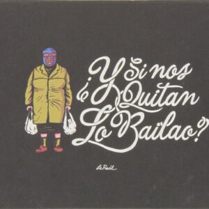 ¿Y si nos quitan lo bailao?