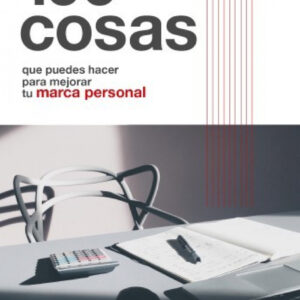 100 Cosas que puedes hacer para mejorar tu marca personal