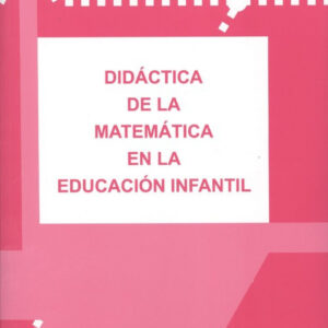 DIDÁCTICA DE LA MATEMÁTICA EN LA EDUCACIÓN INFANTIL