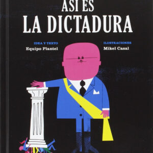 ASÍ ES LA DICTADURA