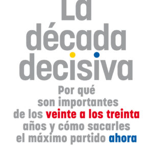 La década decisiva