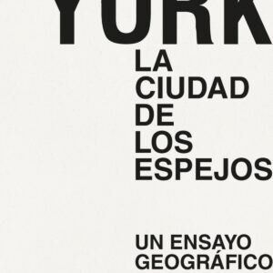 NUEVA YORK. LA CIUDAD DE LOS ESPEJOS