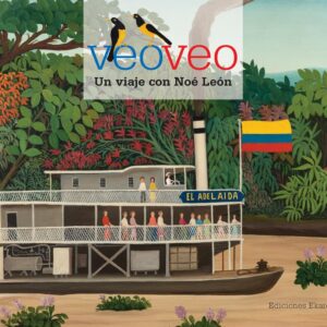 VEO VEO, UN VIAJE CON NOÉ LEÓN
