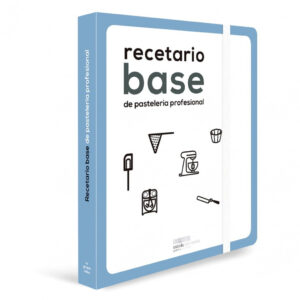 RECETARIO BASE DE PASTELERÍA PROFESIONAL