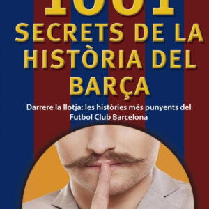 1001 SECRETS DE LA HISTÒRIA DEL BARÇA