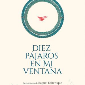 Diez pájaros en mi ventana