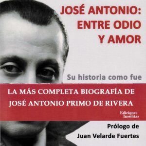 José Antonio: entre odio y amor