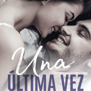 UNA ÚLTIMA VEZ