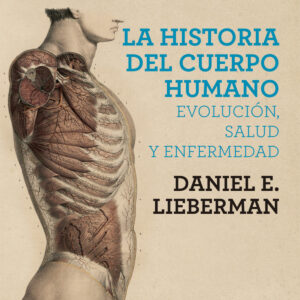 HISTORIA DEL CUERPO HUMANO, LA (NE) 3ªED
