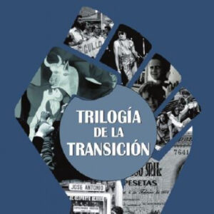 TRILOGÍA DE LA TRANSICIÓN