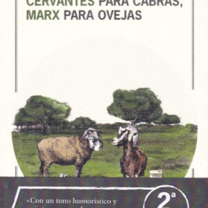 Cervantes para cabras, Marx para ovejas