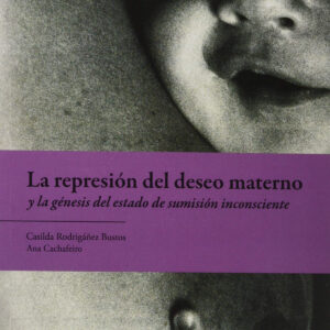 REPRESION DEL DESEO MATERNO Y LA GENESIS DEL ESTADO DE SUMISION I