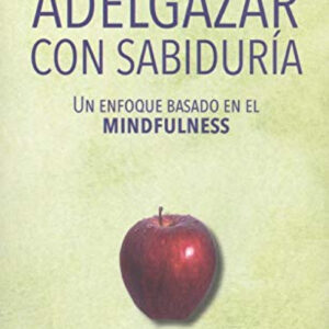 Adelgazar con sabiduría.