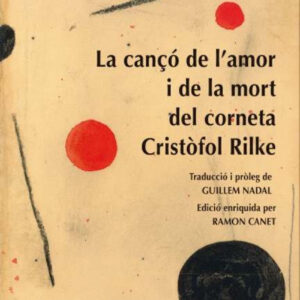 CANÇÓ DE K'AMOR I LA MORT DEL CORNETA CRISTÒFOL RILKE