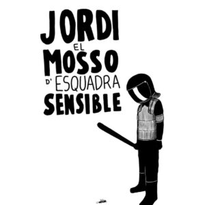 Jordi el Mosso d'Esquadra Sensible
