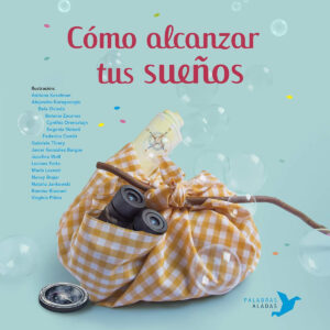 Cómo alcanzar tus sueños