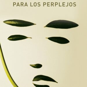 UNA GUÍA PARA PERPLEJOS