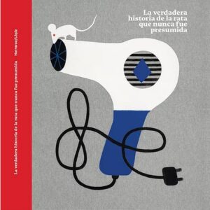 La verdadera historia de la rata que nunca fue presumida