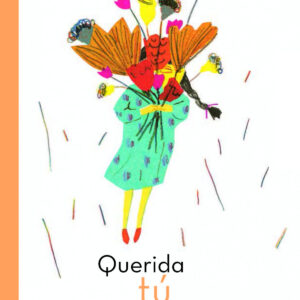 Querida tú a quien no conozco