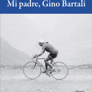 Mi padre, Gino Bartali