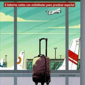 conexiones: 5 historias cortas actividades practicar español B1