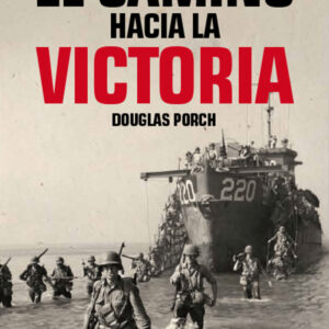EL CAMINO HACIA LA VICTORIA