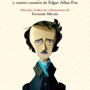 VERSOS PARA MUSAS Y CUATRO CUENTOS DE EDGAR ALLAN POE