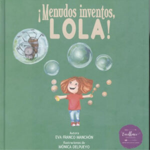 MENUDOS INVENTOS, LOLA!