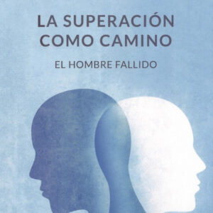 LA SUPERACIÓN COMO CAMINO