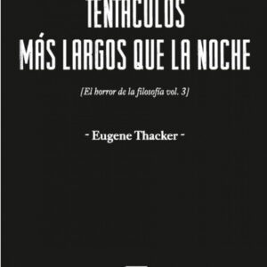 Tentáculos más largos que la noche