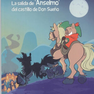 LA SALIDA DE 'ANSELMO' DEL CASTILLO DE DON SUEÑO