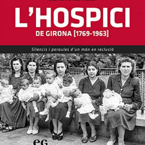L'HOSPICI DE GIRONA (1769-1963)
