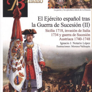 EJÉRCITO ESPAÑOL TRAS LA GUERRA DE SUCESIÓN (II)