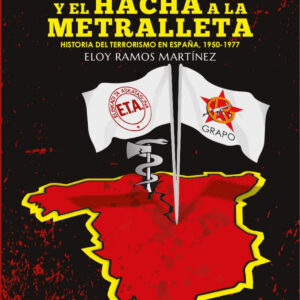 DE LA SERPIENTE Y EL HACHA HACIA LA METRALLETA