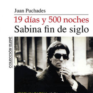 19 DÍAS Y 500 NOCHES, SABINA FIN DE SIGLO
