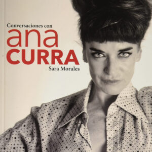 Conversaciones con Ana Curra