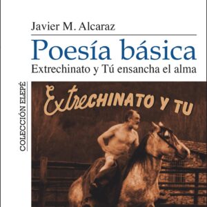 Poesía básica. Extrechinato y Tú ensancha el alma