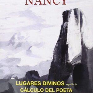 Lugares divinos seguido de Cálculo del poeta