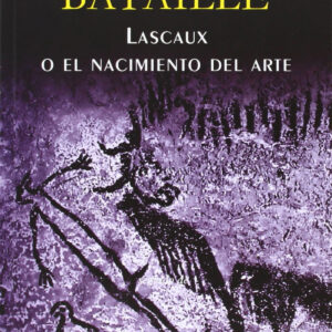 Lascaux o El nacimiento del arte