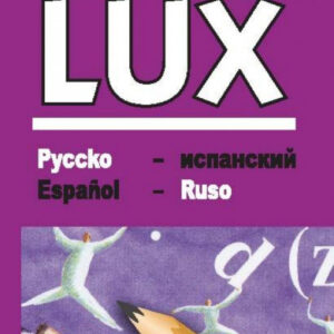 Diccionario Escolar Lux Ruso-Español/Español-Ruso