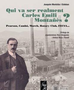 Qui va ser realment Carles Emili Montañès?