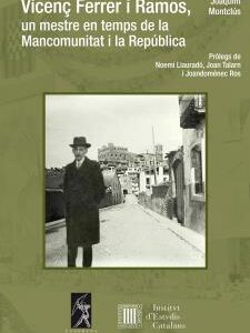 Vicenç Ferrer i Ramos, un mestre en temps de la Mancomunitat i la República