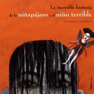 La increíble historia de la niñapájaro y el niño terrible