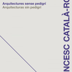 Arquitecturas sin pedigrí