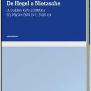 DE HEGEL A NIETZCHE 2ªED