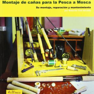 Montaje de cañas para la pesca a mosca